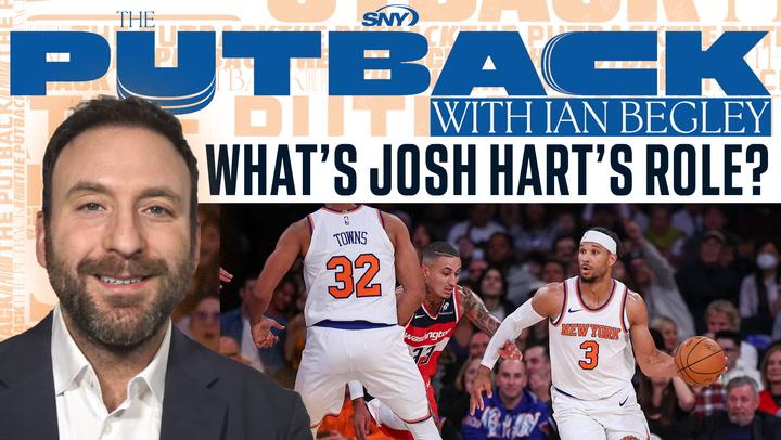 Ian Begley and Kaz Famuyide discuss Josh Hart's 2024 Knicks role on "The Putback."