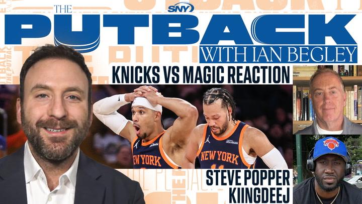 The Putback with Ian Begley: Knicks vs. Magic reaction, featuring analysis and injury updates.