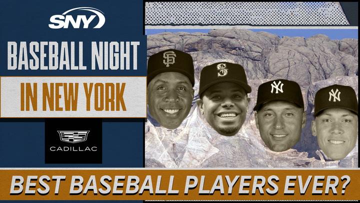 Who are the best baseball players you have ever seen? | Baseball Night in NY