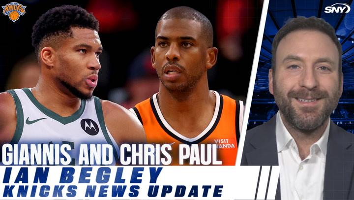 Giannis Antetokounmpo and Chris Paul featured with Ian Begley Knicks news update.