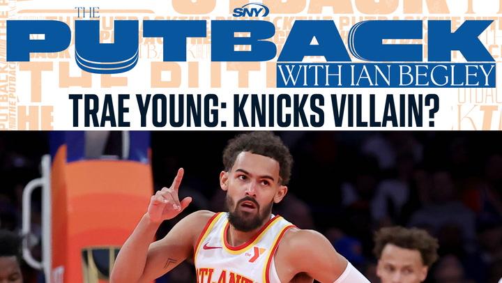 Trae Young on "The Putback" asks: Has he cemented himself as a Knicks' villain and fueled bad defense?