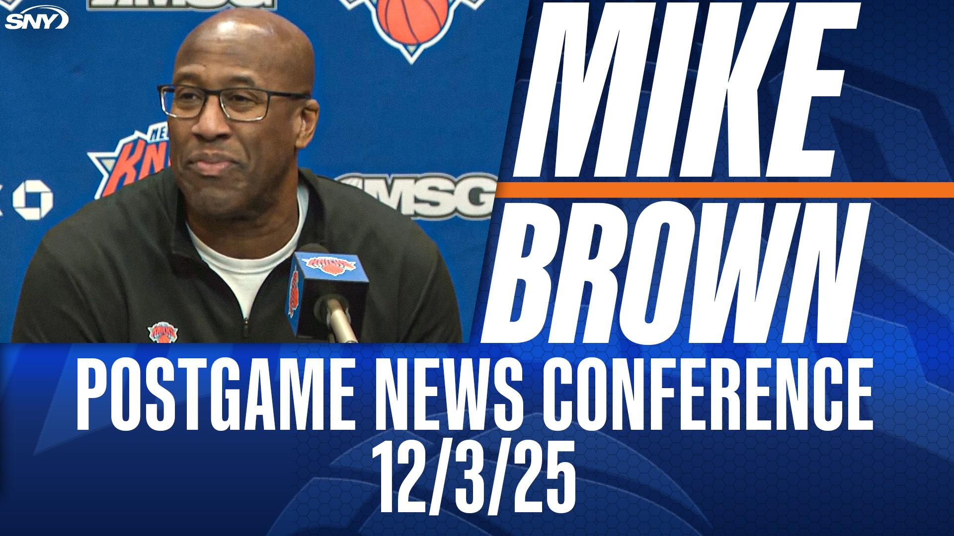 Mike Brown at Knicks postgame news conference on December 3, 2025.