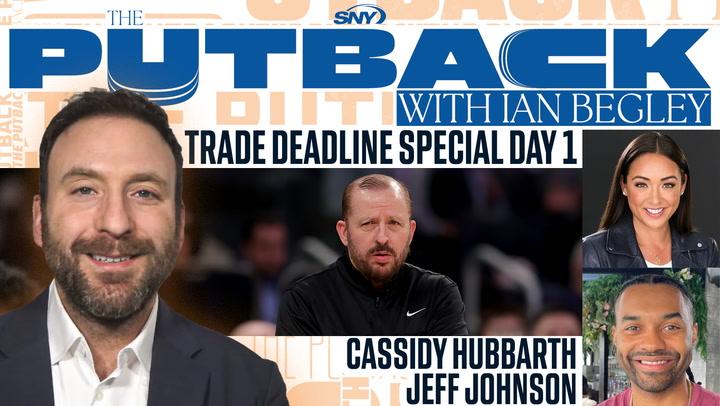 "Knicks Trade Deadline Special: Cassidy Hubbarth, Jeff Johnson join Ian Begley to discuss trades."