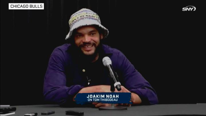 Knicks vs Bulls: Joakim Noah on his time with Tom Thibodeau, Derrick Rose, Taj Gibson in Chicago