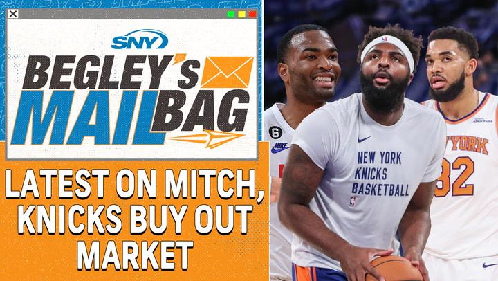 "Begley's Mailbag": Discussing Mitchell Robinson's return and Knicks roster plans.