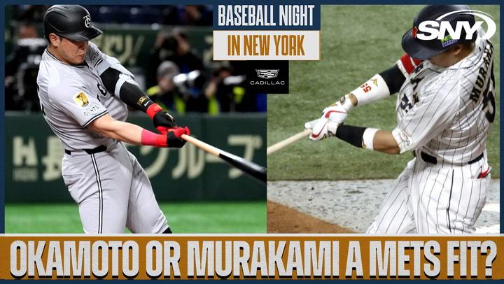 Okamoto and Murakami discussed as potential fits for the Mets on SNY's Baseball Night in New York.