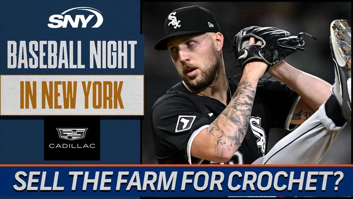 Should Mets dig deep into their farm system to acquire Garrett Crochet? | Baseball Night in NY