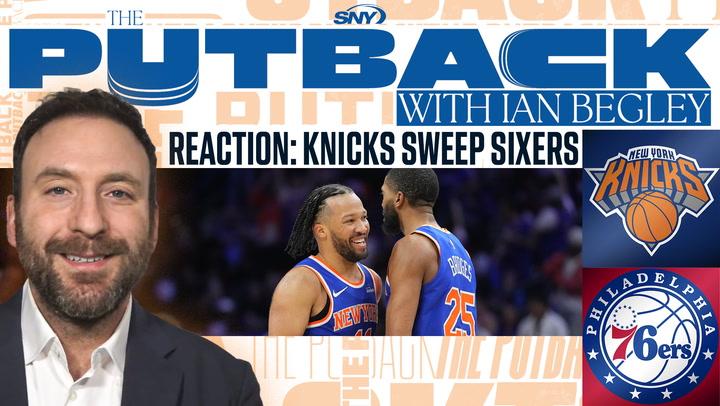 Ian Begley hosts "The Putback" with a headline reading "Reaction: Knicks Sweep Sixers," featuring New York Knicks