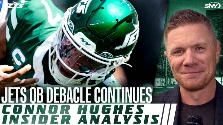 Jets QB debacle continues, Connor Hughes insider analysis