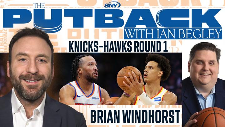 Knicks-Hawks Round 1 preview on SNY's The Putback with Ian Begley featuring Brian Windhorst,