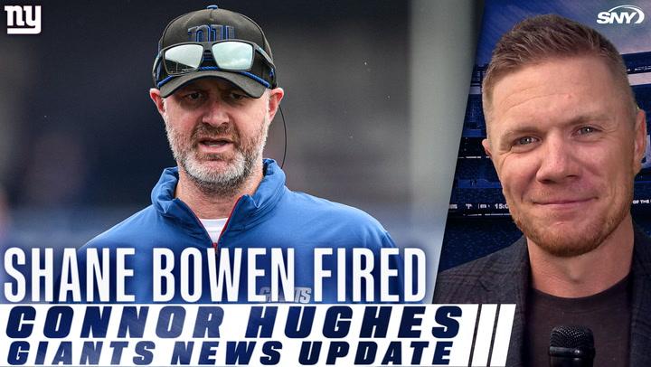 Shane Bowen fired, Connor Hughes Giants news update