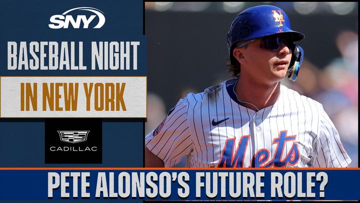 SNY Baseball Night in New York discusses Pete Alonso’s future role with the Mets.