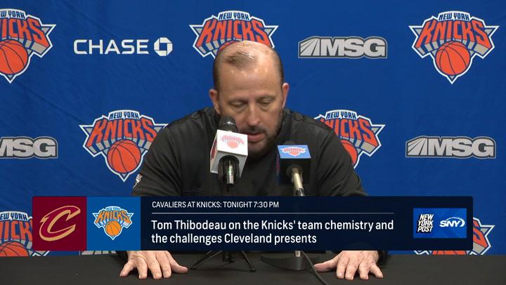 Tom Thibodeau at a press conference discusses Knicks' team chemistry and challenges Cleveland presents.